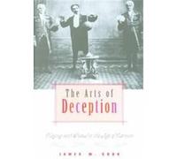 The Arts of Deception James W. Cook (Auteur)