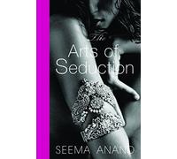 The Arts of Seduction: The 21st Century Guide to Having the Greatest Sex of Your Life
