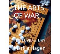 THE ARTS OF WAR: THE COVID STORY