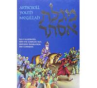 The Artscroll Youth Megillah: Fully Illustrated with the Complete Text, Simplified Translation and Comments