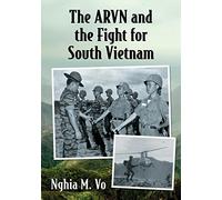 The ARVN and the Fight for South Vietnam