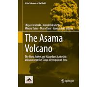 The Asama Volcano: The Most Active and Hazardous Andesitic Volcano near the Tokyo Metropolitan Area