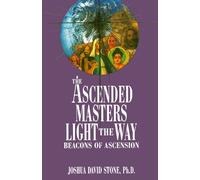 The Ascended Masters Light the Way: Beacons of Ascension