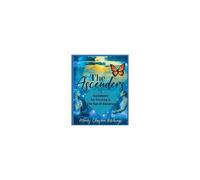 The Ascenders Return To Grace Guidebook For Thriving In The Age Of Aquarius