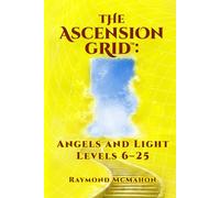The Ascension Grid™: Light Path Levels 6-25
