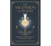 The Ascension Of Isaiah: Embark On A Journey Through The Heavenly Realms