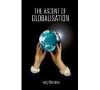 The Ascent Of Globalisation
