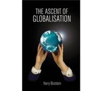 The Ascent of Globalisation by Harry Blutstein Harry Blutstein (Auteur)