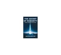 The Ascent Of Humanity: Quantum Biology And Our Future
