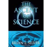 The Ascent of Science Brian L. Silver (Auteur)