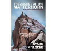 The Ascent of the Matterhorn by Edward Whymper Edward Whymper (Auteur)