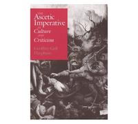 The Ascetic Imperative In Culture & Criticism (Paper)