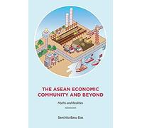 The Asean Economic Community And Beyond