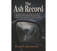 The Ash Record: An Evidence-Aware Investigation of Batsquatch, Mount St. Helens Folklore, Missing Archives, and Government-Experiment Claims Conspiracy