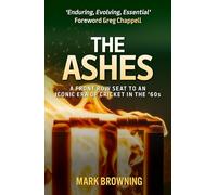 The Ashes: A Front Row Seat to an Iconic Era of Cricket in the ‘60s