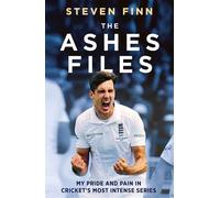 The Ashes Files My Pride and Pain in Cricket’s Most Intense Series - FINN STEVEN - Seven Dials - ebook (ePub) - Livre