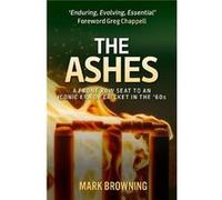The Ashes - Mark Browning - Wilkinson Publishing - Livre en Anglais - Paperback Mark BrowningMark Browning (Auteur)