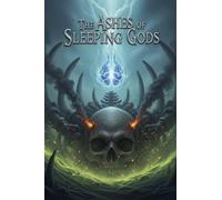 The Ashes of Sleeping Gods