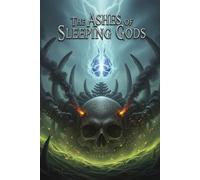The Ashes of Sleeping Gods