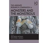 The Ashgate Research Companion To Monsters And The Monstrous