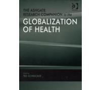 The Ashgate Research Companion To The Globalization Of Health