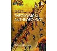 The Ashgate Research Companion To Theological Anthropology