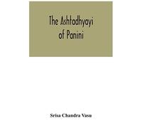 The Ashtadhyayi Of Panini
