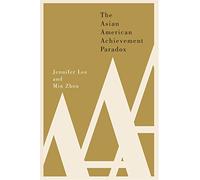 The Asian American Achievement Paradox