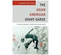 The Asian American Avant-Garde