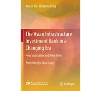 The Asian Infrastructure Investment Bank In A Changing Era