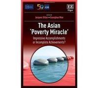 The Asian 'Poverty Miracle': Impressive Accomplishments or Incomplete Achievements? (ADBI Series on Asian Economic Integration and Cooperation) - [Livre en VO] Jacques Silber, Guanghua Wan (Auteur)