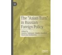 The "Asian Turn" In Russian Foreign Policy