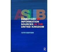The Aslib Directory Of Information Sources In The United Kingdom