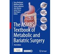 The ASMBS Textbook of Metabolic and Bariatric Surgery