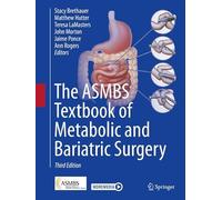 The ASMBS Textbook of Metabolic and Bariatric Surgery