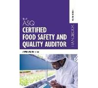 The Asq Certified Food Safety And Quality Auditor Handbook