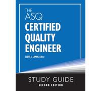 The ASQ Certified Quality Engineer Study Guide, Second Edition