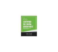 The Asq Certified Six Sigma Green Belt Study Guide