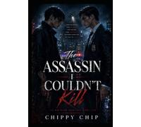 The Assassin I Couldn't Kill: An MM Dark Romance Thriller About an FBI Agent Forced to Trust the Assassin He Was Sent to Capture