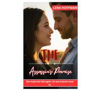 THE ASSASSIN’S PROMISE: She made him feel again. He was trained never to.