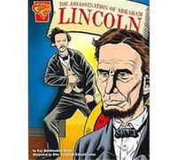 The Assassination of Abraham Lincoln, Graphic History Kay Melchisedech Olson (Auteur)