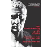 The Assassination Of Julius Caesar: A People's History Of Ancient Rome