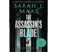 The Assassin's Blade: The Throne of Glass Prequel Novellas