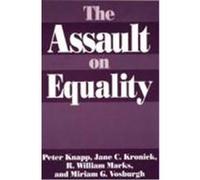 The Assault on Equality Knapp, Peter, Kronick, Jane C., Marks, R. William (Auteur)
