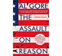 The Assault on Reason: Our Information Ecosystem, from the Age of Print to the Age of Trump