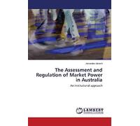 The Assessment And Regulation Of Market Power In Australia