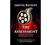 The Assessment (Movie Review): A View of The Twist and Production of the Film