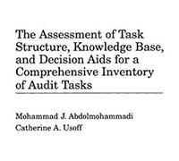 The Assessment Of Task Structure, Knowledge Base, And Decision Aids For A Comprehensive Inventory Of Audit Tasks