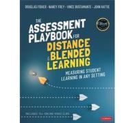 The Assessment Playbook for Distance and Blended Learning Douglas Fisher Nancy Frey Vince Bustamante John Hattie (Auteur)