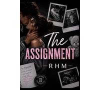 The Assignment: "An Arrangement. A Rule. A Love They Never Saw Coming."